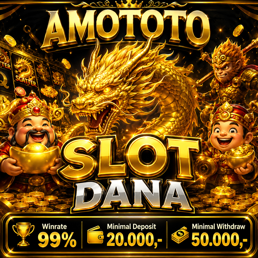 AMOTOTO | Platform Resmi Penyedia Slot Dana & Depo Qris Yang Dilengkapi Dengan Fitur Slot Online